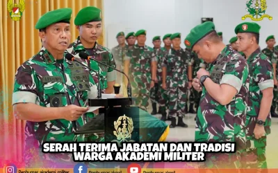 SERAH TERIMA JABATAN DAN TRADISIWARGA AKADEMI MILITER
