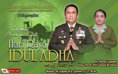 Gubernur Akademi Militer Beserta Keluarga Besar Akademi Militer Mengucapkan Selamat Hari Raya Idul Adha 1443 H / 2022 M