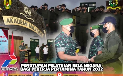 PENUTUPAN PELATIHAN BELA NEGARABAGI PEKERJA PERTAMINA TAHUN 2022