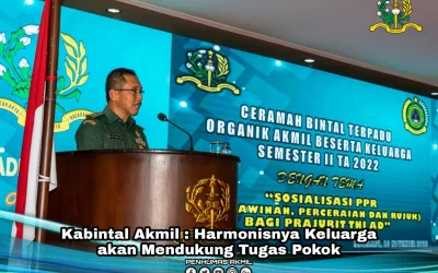 Kabintal Akmil : Harmonisnya Keluarga akan Mendukung Tugas Pokok