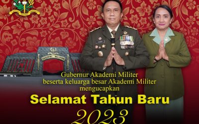 Gubernur Akademi Militer Beserta Keluarga Besar Akademi Militer Mengucapkan Selamat TAHUN BARU 2023