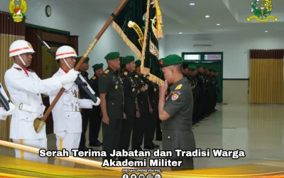Serah Terima Jabatan dan Tradisi WargaAkademi Militer