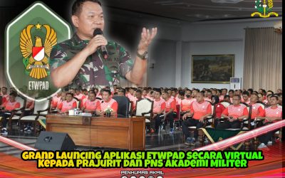 Grand Launcing Aplikasi ETWPAD secara Virtual Kepada Prajurit dan PNS Akademi Militer